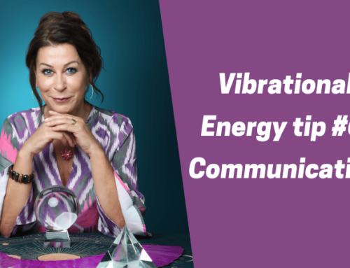 Vibrational Energy tip #6: Communication